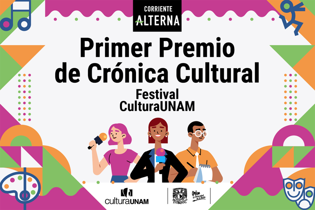 Convocatoria: Primer Premio de Crónica Cultural Festival CulturaUNAM